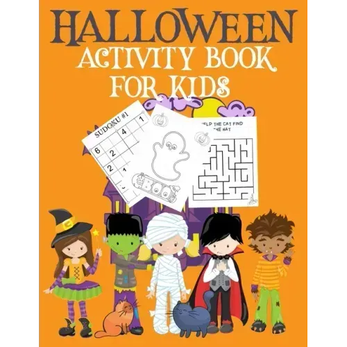 Halloween Activity Book for Kids: Childrens' Halloween Activity Book Halloween Book Coloring Pages Mazes Sudoku Drawing Paperback Ages 4-8