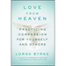 Love from Heaven: Practicing Compassion for Yourself and Others