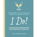 I Do!: A Marriage Workbook for Engaged Couples