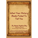 What Your History Books Failed to Tell You