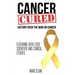 Cancer Cured: Victory Over The War On Cancer