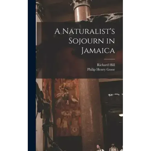 A Naturalist's Sojourn in Jamaica