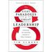 The Eight Paradoxes of Great Leadership: Embracing the Conflicting Demands of Today's Workplace