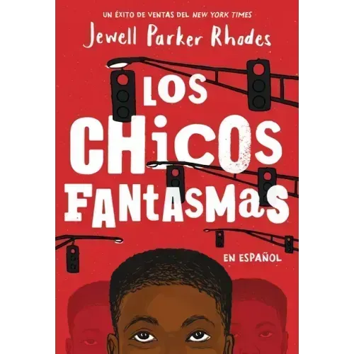 Los Chicos Fantasmas (Ghost Boys Spanish Edition)