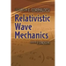 Relativistic Wave Mechanics