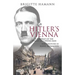 Hitler's Vienna: A Portrait of the Tyrant as a Young Man