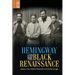 Hemingway and the Black Renaissance