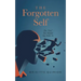 The Forgotten Self: The "You" You Should Say Hello To