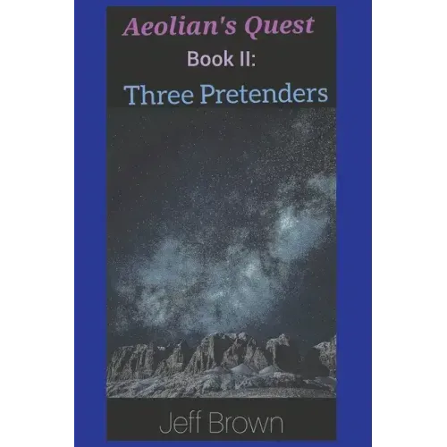 Aeolian's Quest Book II: Three Pretenders