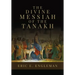 The Divine Messiah of the Tanakh