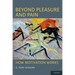 Beyond Pleasure and Pain: How Motivation Works