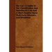The Cat - A Guide to the Classification and Varieties of Cats and a Short Treatise Upon Their Care, Diseases, and Treatment