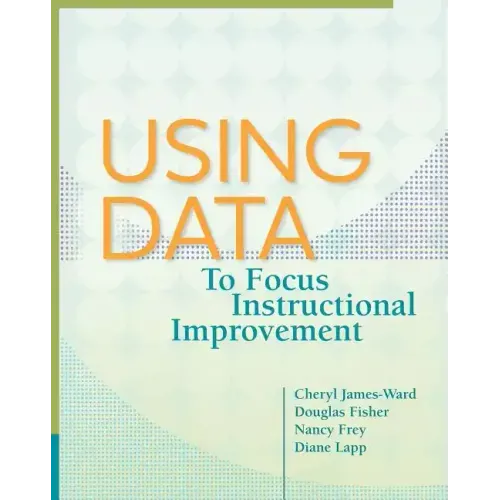 Using Data to Focus Instructional Improvement