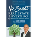 No Sweat Real Estate Investing: High Returns - Low Risk - Zero Hassles