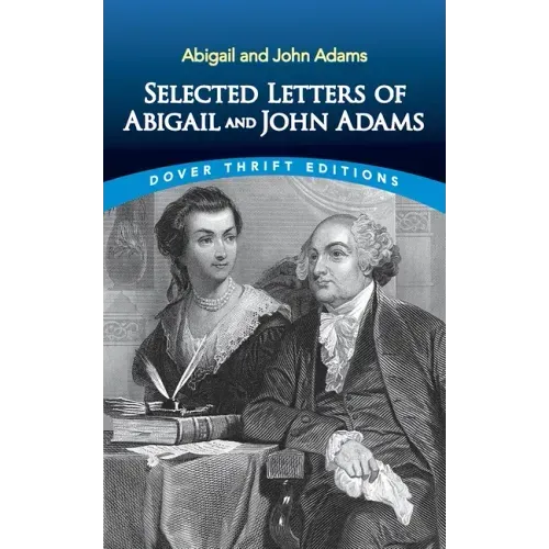 Selected Letters of Abigail and John Adams