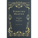 Piercing Heaven: Prayers of the Puritans