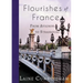 Flourishes of France: From Avignon to Strasbourg