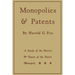 Monopolies and Patents: A Study of the History and Future of the Patent Monopoly