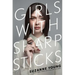 Girls with Sharp Sticks
