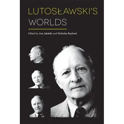 Lutoslawski's Worlds