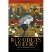 Remodern America: How the Renewal of the Arts Will Change the Course of Western Civilization