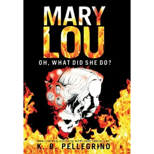 Mary Lou: Oh, What Did She Do?