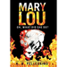 Mary Lou: Oh, What Did She Do?