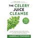 The Celery Juice Cleanse Hack: Relief for Brain Fog, Acne, Eczema, ADHD, Thyroid Disorders, Diabetes, SIBO, Acid Reflux and Lyme Disease