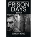 Prison Days: True Diary Entries by a Maximum Security Prison Officer, June 2018