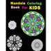 Mandala Coloring Book For Kids: Stress Relieving Patterns