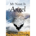 My Name Is Angel
