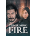 Consuming Fire: The Story of Josiah, King of Judah