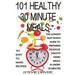 101 Healthy 30 Minute Meals: 101 Easy to Make Recipes: The ultimate Busy Mom's guide to preparing delicious healthy family meals in under 30 minute