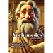 Archimedes: The Inspiring Story of a Genius in Farsi and English