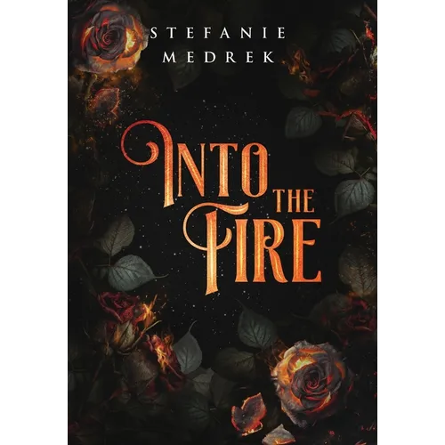 Into the Fire