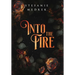 Into the Fire