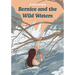Bernice and the Wild Waters