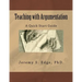 Teaching with Argumentation: A Quick Start Guide