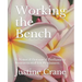 Working the Bench: A Natural Botanical Perfumery Instructional for Beginners