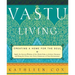 Vastu Living: Creating a Home for the Soul