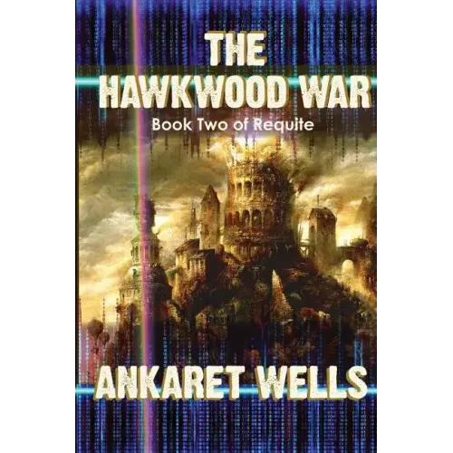 The Hawkwood War: Book Two of Requite