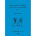 Bronze Artefact Production in Late Bronze Age Ireland: A survey