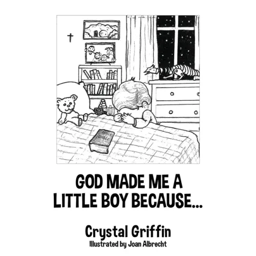 God Made Me a Little Boy Because...