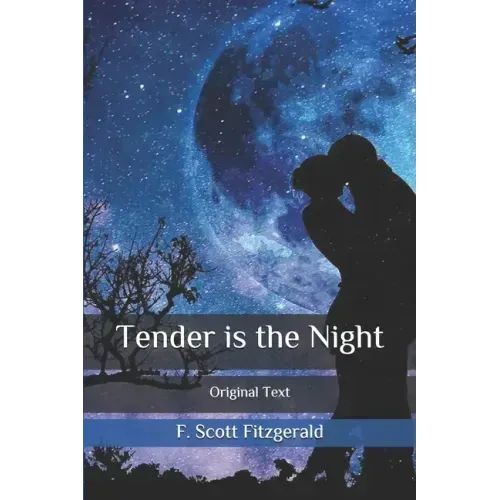 Tender is the Night: Original Text