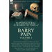 The Collected Supernatural and Weird Fiction of Barry Pain-Volume 1: Seventeen Short Stories & Two Novels of the Strange and Unusual Including 'The Tr