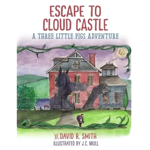Escape To Cloud Castle: A Three Little Pigs Adventure