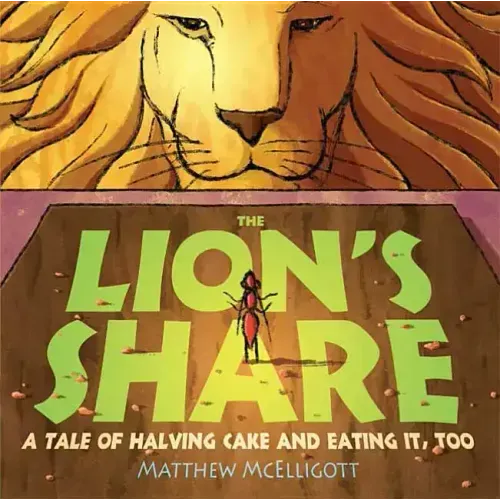 The Lion's Share: A Tale of Halving Cake and Eating It, Too
