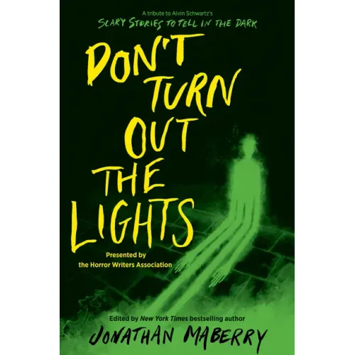 Don't Turn Out the Lights: A Tribute to Alvin Schwartz's Scary Stories to Tell in the Dark