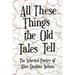 All These Things the Old Tales Tell - The Selected Poetry of Alice Dunbar Nelson
