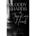 Bloody Shards in Trembling Hands